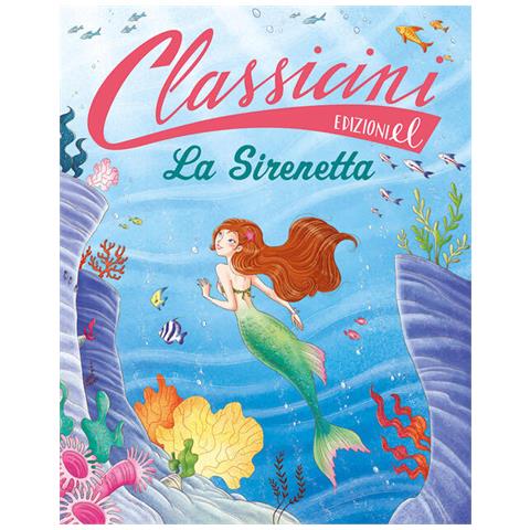 Sarah Rossi - La Sirenetta. Classicini. Ediz. Illustrata - Foto 2