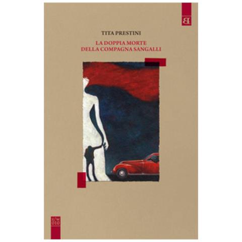 Tita Prestini - La Doppia Morte Della Compagna Sangalli - Foto 1