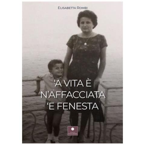 Elisabetta Rombi - 'a Vita E' N'affacciata 'e Fenesta - Foto 1
