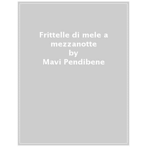 Mavi Pendibene - Frittelle Di Mele A Mezzanotte - Foto 1