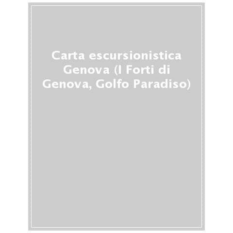 I Forti Di Genova. Parco Delle Mura, Val Bisagno, Golfo Paradiso. Carta Escursionistica 1:25.000 - Foto 1
