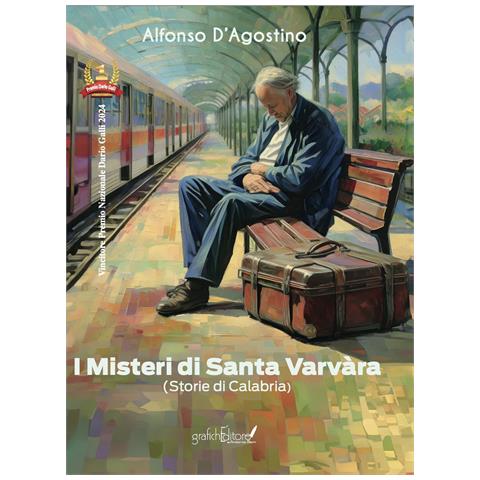 Alfonso D'Agostino - I misteri di Santa Varvàra. Storie di Calabria - Foto 1