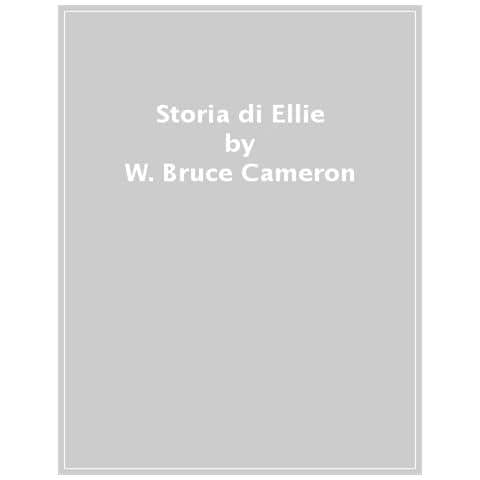 W. Bruce Cameron - Storia Di Ellie - Foto 1