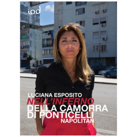 Luciana Esposito - Nell'inferno Della Camorra Di Ponticelli. Napolitan - Foto 1