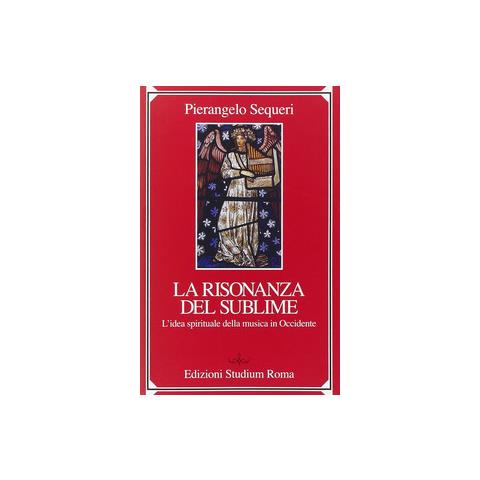Il sublime della risonanza. L'idea spirituale della musica in Occidente - Foto 1