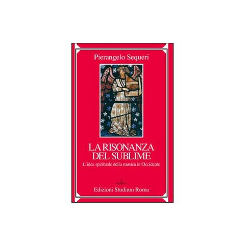 Il sublime della risonanza. L'idea spirituale della musica in Occidente - Foto 2