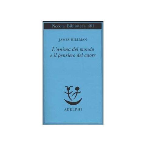 James Hillman - L'anima del mondo e il pensiero del cuore - Foto 1