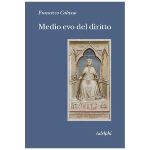 Francesco Calasso - Medio Evo Del Diritto. Le Fonti - Foto 1