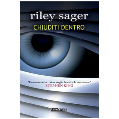 Riley Sager - Chiuditi Dentro - Foto 1