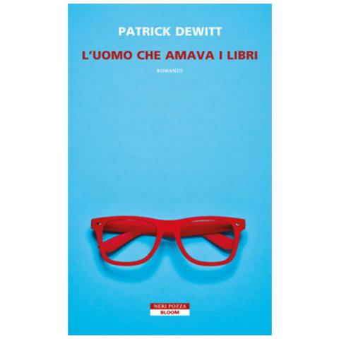 Patrick Dewitt - L'uomo Che Amava I Libri - Foto 1
