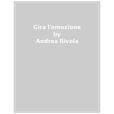 Andrea Rivola - Gira L'emozione. Tina &. Gigi. Ediz. A Colori - Foto 1
