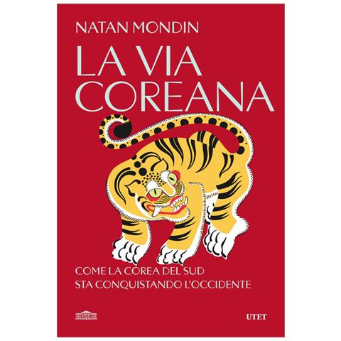 La Via Coreana. Come La Corea Del Sud Sta Conquistando L'occidente - Foto 1