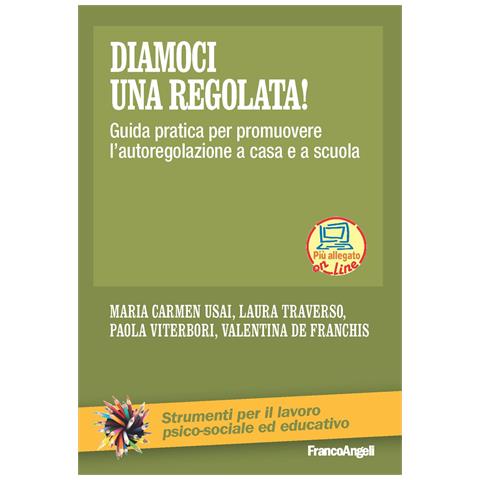 Maria Carmen Usai - Diamoci una regolata! Guida pratica per promuovere l'autoregolazione a casa e a scuola. Con espansione online - Foto 1