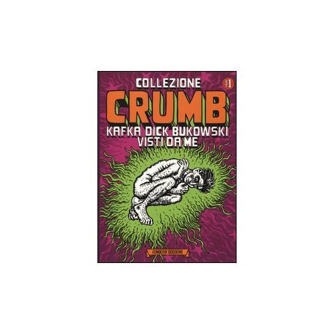 Robert Crumb - Collezione Crumb. Ediz. illustrata. Vol. 1: Kafka, Dick, Bukowski visti da me - Foto 1