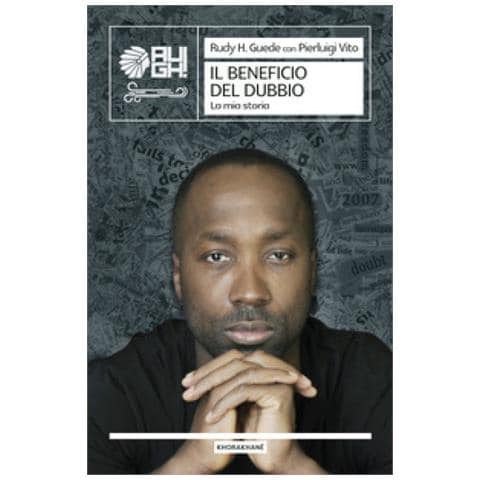 Rudy H. Guede - Il beneficio del dubbio. La mia storia - Foto 1