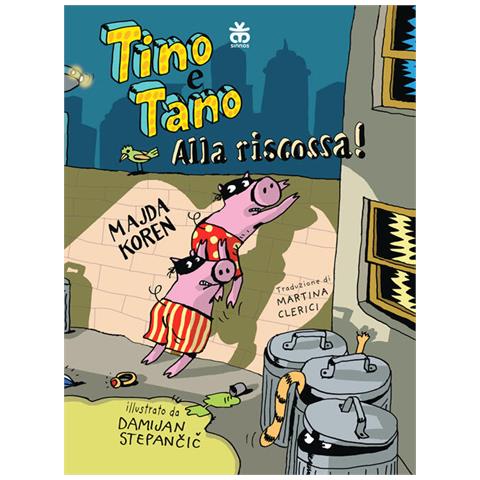 Majda Koren - Tino e Tano alla riscossa! - Foto 1