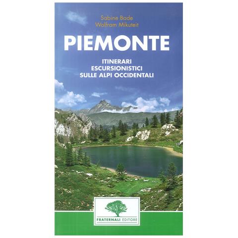 Wolfram Mikuteit - Piemonte. Guida escursionistica. 38 escursioni nel Piemonte occidentale - Foto 1