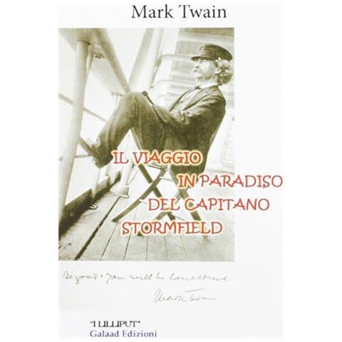 Mark Twain - Il viaggio in paradiso del Capitano Stormfield - Foto 2