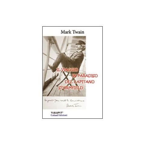 Mark Twain - Il viaggio in paradiso del Capitano Stormfield - Foto 1