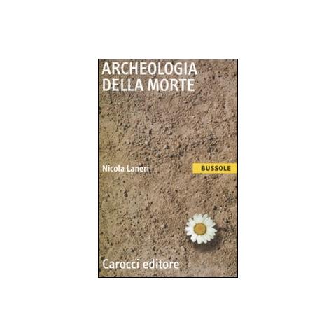 Nicola Laneri - Archeologia della morte - Foto 1