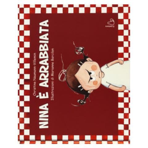 Christine Naumann Villemin - Nina È Arrabbiata. Ediz. A Colori - Foto 1