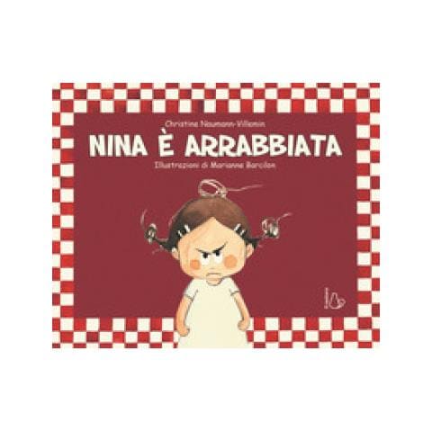 Christine Naumann Villemin - Nina È Arrabbiata. Ediz. A Colori - Foto 2