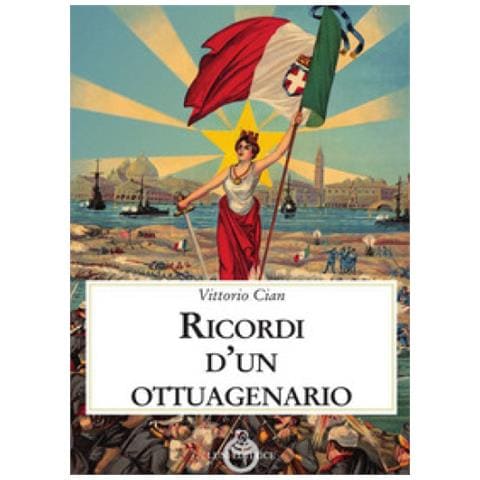 Vittorio Cian - Ricordi D'un Ottuagenario - Foto 1