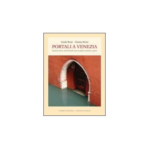Guido Rossi - Portali a Venezia. Ediz. illustrata - Foto 1