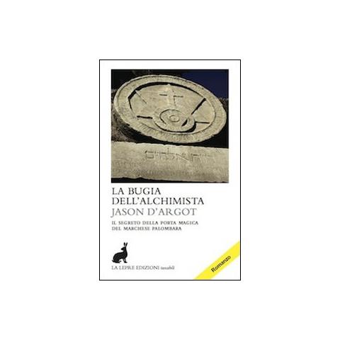 Jason D'Argot - La bugia dell'alchimista - Foto 1
