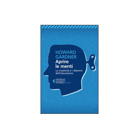 Howard Gardner - Aprire le menti. La creatività e i dilemmi dell'educazione - Foto 1
