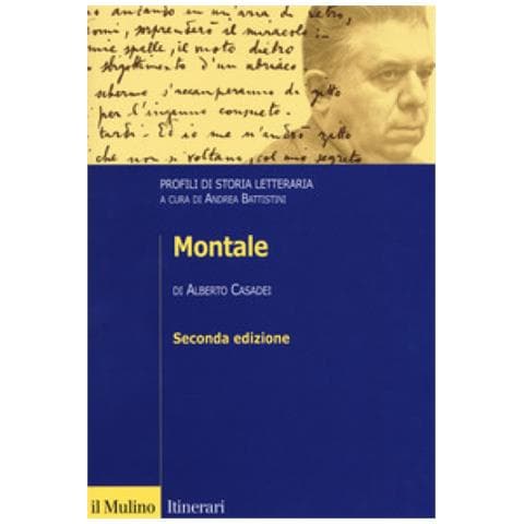 Alberto Casadei - Montale. Profili Di Storia Letteraria - Foto 1