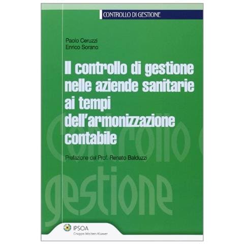 Paolo Ceruzzi - Il controllo di gestione nelle aziende sanitarie ai tempi dell'armonizzazione contabile - Foto 1