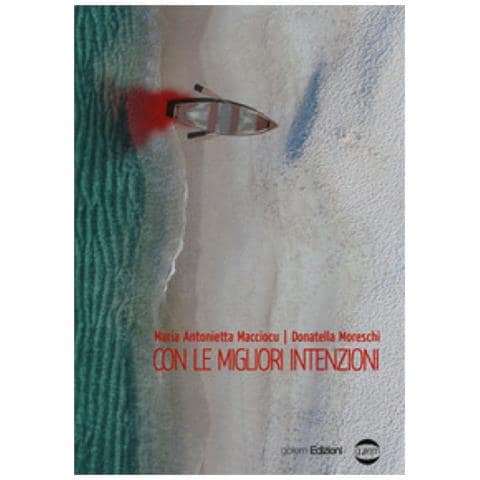 Maria Antonietta Macciocu - Con le migliori intenzioni - Foto 1