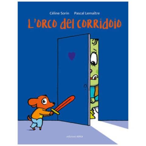 Pascal Lemaitre - L'orco Del Corridoio. Ediz. A Colori - Foto 1