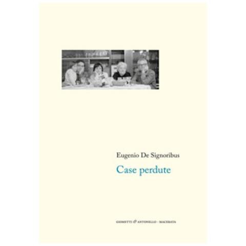 Eugenio De Signoribus - Case Perdute (1976-1985). Nuova Ediz. - Foto 1
