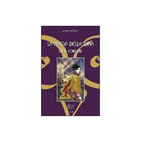 Dion Fortune - La magia della luna - Foto 2