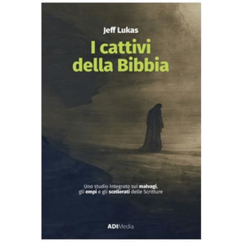Jeff Lukas - I cattivi della Bibbia. Uno studio integrato sui malvagi, gli empi e gli scellerati delle Scritture - Foto 1