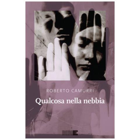 Roberto Camurri - Qualcosa Nella Nebbia - Foto 1