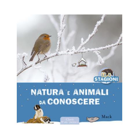 Mack - Natura E Animali Da Conoscere. Le 4 Stagioni. Ediz. A Colori - Foto 1