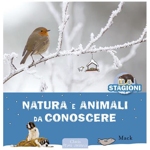 Mack - Natura E Animali Da Conoscere. Le 4 Stagioni. Ediz. A Colori - Foto 2