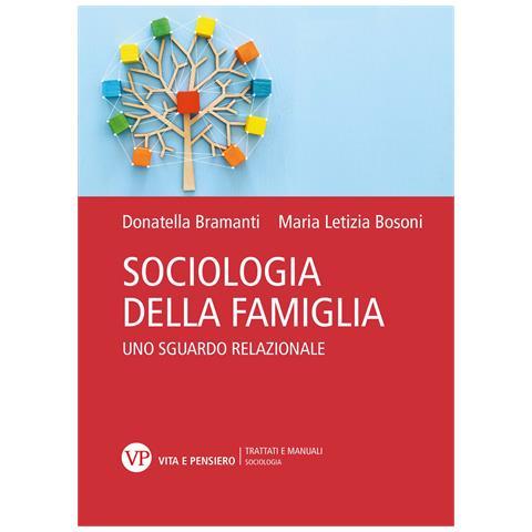 Maria Letizia Bosoni - Sociologia della famiglia. Uno sguardo relazionale - Foto 1