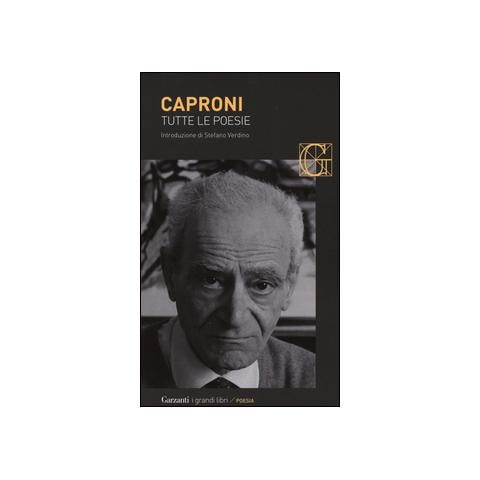 Giorgio Caproni - Tutte le poesie - Foto 1