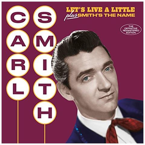 Carl Smith - Let'S Live A Little / Smith'S The Name (+ 6 Bonus Tracks) (2 Cd) - Foto 1