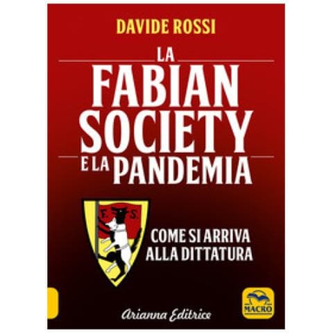 Davide Rossi - La Fabian Society E La Pandemia. Come Si Arriva Alla Dittatura - Foto 1