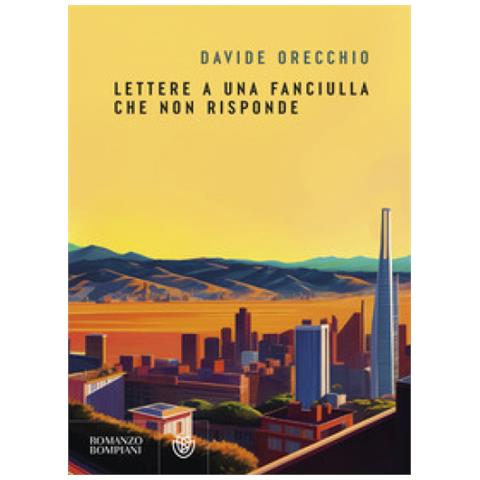Davide Orecchio - Lettere A Una Fanciulla Che Non Risponde - Foto 1