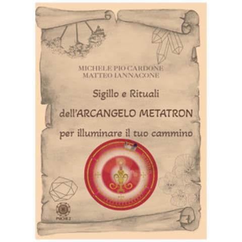 Michele Pio Cardone - Sigillo e rituali dell'arcangelo Metatron per illuminare il tuo cammino - Foto 1