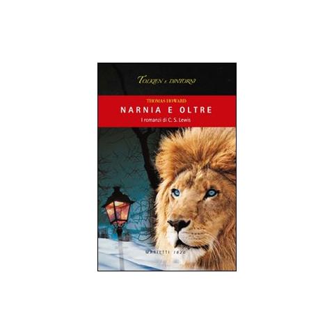 Thomas Howard - Narnia e oltre. I romanzi di C. S. Lewis - Foto 1
