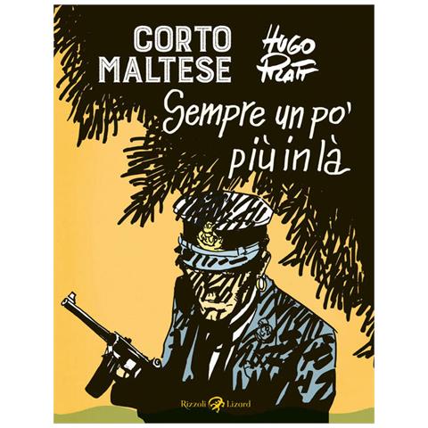 Hugo Pratt - Corto Maltese. Sempre Un Po' Più In Là - Foto 2