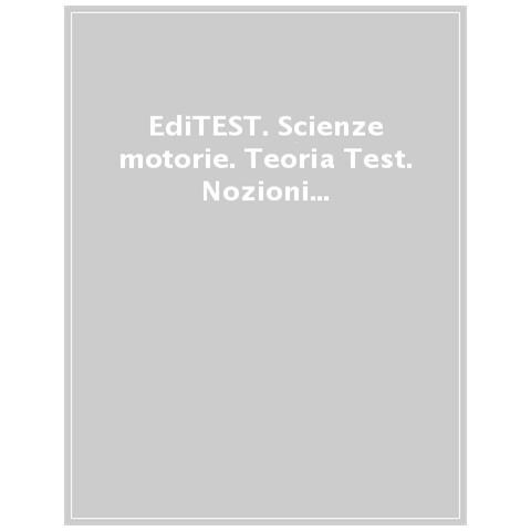. Scienze Motorie. Teoria &amp. Test. Nozioni Teoriche Ed Esercizi Commentati Per La Preparazione Ai Test Di Ammissione. Con Software Di Simulazione - Foto 1