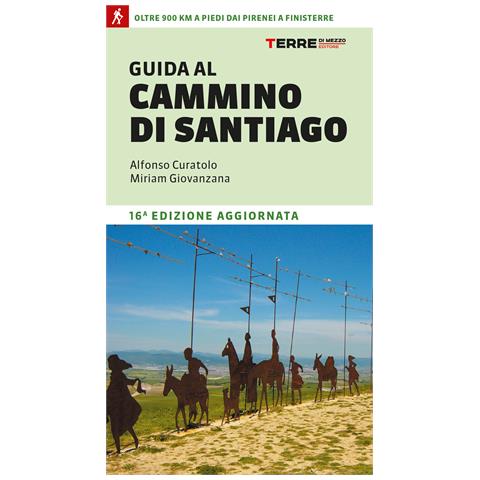 Alfonso Curatolo - Guida al cammino di Santiago. Oltre 900 chilometri dai Pirenei a Finisterre - Foto 1